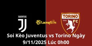 Soi Kèo Juventus vs Torino Ngày 9/11/2025 Lúc 0h00