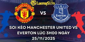Soi Kèo Manchester United vs Everton Lúc 3h00 Ngày 25/11/2025